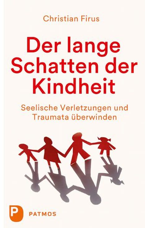 Christian Firus: Der lange Schatten der Kindheit, Buch