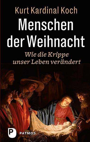 Kurt Kardinal Koch: Koch, K: Menschen der Weihnacht, Buch