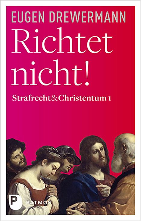 Eugen Drewermann: Richtet nicht!, Buch