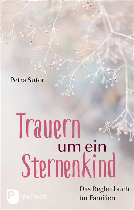 Petra Sutor: Trauern um ein Sternenkind, Buch