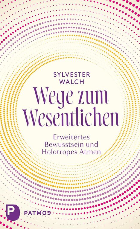 Sylvester Walch: Wege zum Wesentlichen, Buch