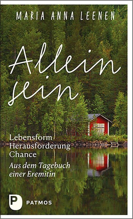 Maria Anna Leenen: Allein sein: Lebensform - Herausforderung - Chance, Buch
