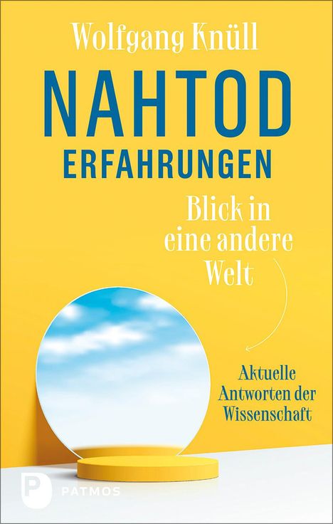 Wolfgang Knüll: Nahtoderfahrungen - Blick in eine andere Welt, Buch