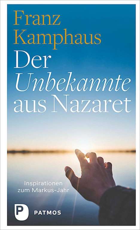 Franz Kamphaus: Der Unbekannte aus Nazaret, Buch