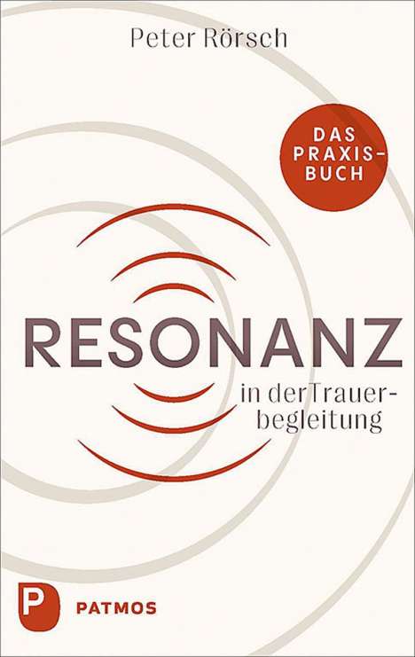 Peter Rörsch: Resonanz in der Trauerbegleitung, Buch