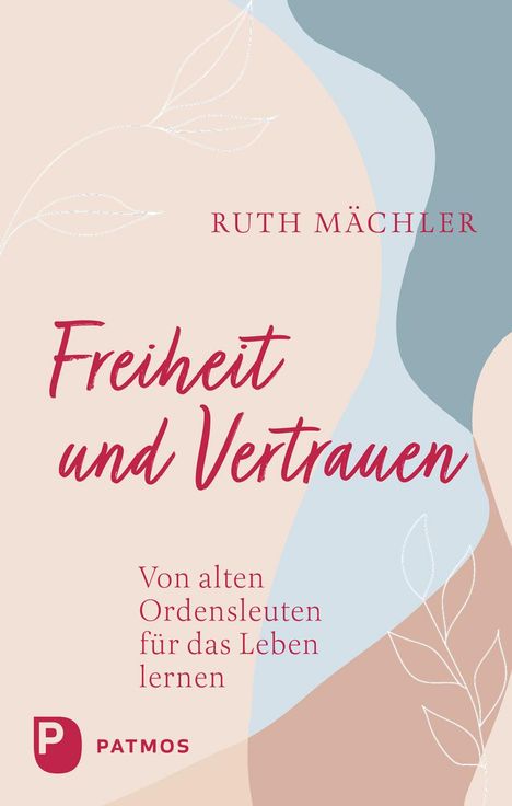 Ruth Mächler: Freiheit und Vertrauen, Buch