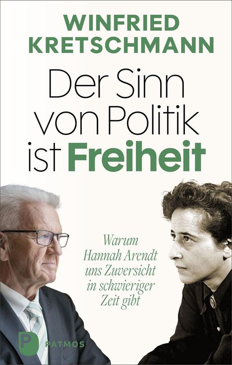 Winfried Kretschmann: Der Sinn von Politik ist Freiheit, Buch