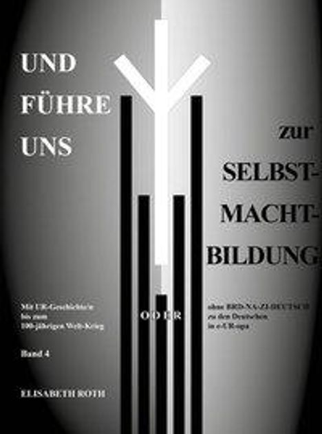 Elisabeth Roth: Und führe uns zur Selbst-Macht-Bildung, Buch