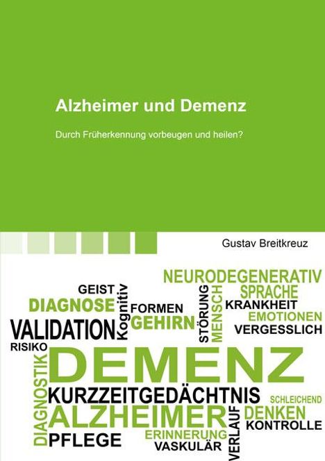 Gustav Breitkreuz: Breitkreuz, G: Alzheimer und Demenz, Buch