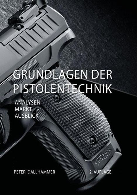 Peter Dallhammer: Grundlagen der Pistolentechnik, Buch