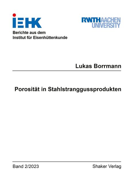 Lukas Borrmann: Porosität in Stahlstranggussprodukten, Buch
