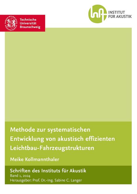 Meike Kollmannthaler: Methode zur systematischen Entwicklung von akustisch effizienten Leichtbau-Fahrzeugstrukturen, Buch