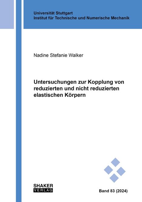 Nadine Stefanie Walker: Untersuchungen zur Kopplung von reduzierten und nicht reduzierten elastischen Körpern, Buch