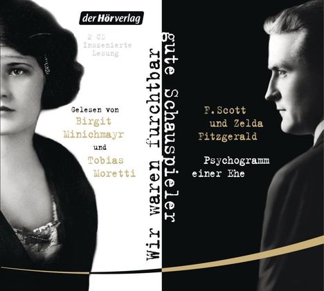 F. Scott Fitzgerald: Wir waren furchtbar gute Schauspieler, 2 CDs