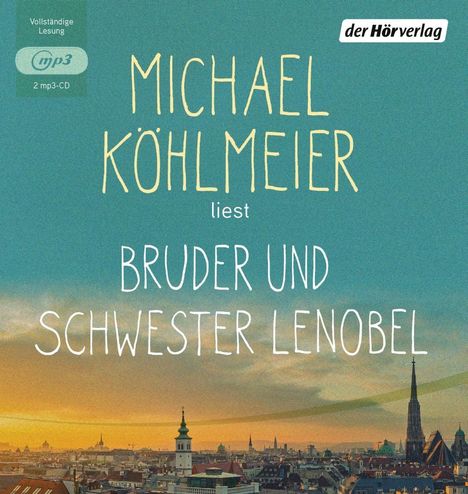Michael Köhlmeier: Bruder und Schwester Lenobel, 2 MP3-CDs