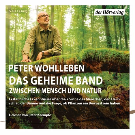 Peter Wohlleben: Das geheime Band, 5 CDs
