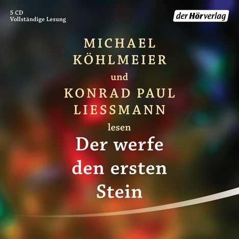 Michael Köhlmeier: Der werfe den ersten Stein, 5 CDs
