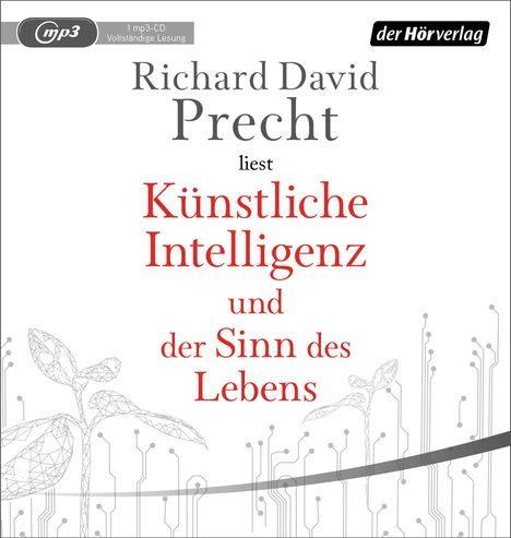 Richard David Precht: Künstliche Intelligenz und der Sinn des Lebens, MP3-CD
