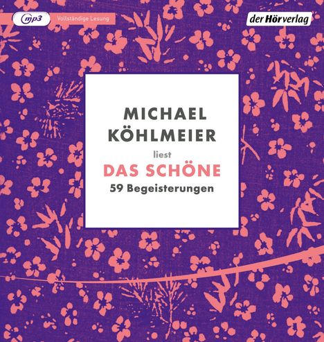 Michael Köhlmeier: Das Schöne, MP3-CD