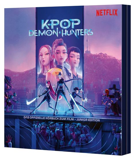 „KPOP DEMON HUNTERS“, „DAS OFFIZIELLE HÖRBUCH ZUM FILM - JUNIOR-EDITION“. Drei stilisierte Figuren mit Schwertern.