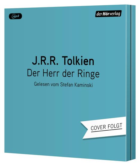 J.R.R. Tolkien, Der Herr der Ringe, Gelesen vom Stefan Kaminski; Hörbuch-Cover in Türkis mit weißem "Cover folgt"-Banner.