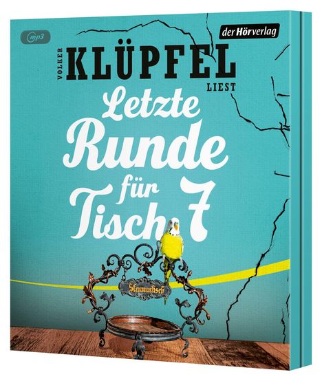 Text: "Volker Klüpfel liest Letzte Runde für Tisch 7". Illustratives Cover mit blauem Hintergrund, Vogel auf Metallgestell.