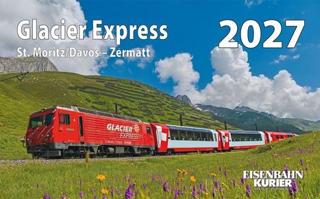 Text: "Glacier Express 2027, St. Moritz/Davos - Zermatt, Eisenbahn Kurier." Landschaft mit rotem Zug vor Bergkulisse.