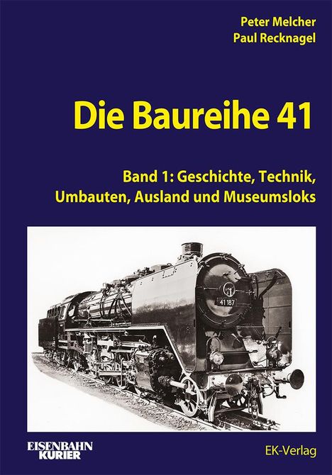 Peter Melcher: Die Baureihe 41 - Band 1, Buch