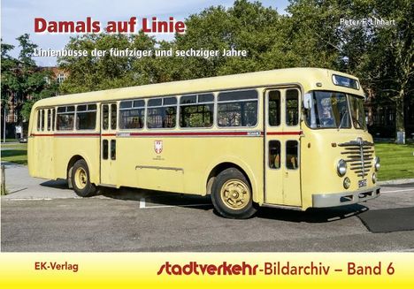 Peter F. Linhart: Stadtverkehr-Bildarchiv 06. Damals auf Linie, Buch