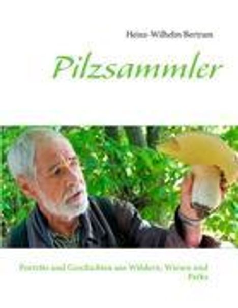 Heinz-Wilhelm Bertram: Pilzsammler, Buch