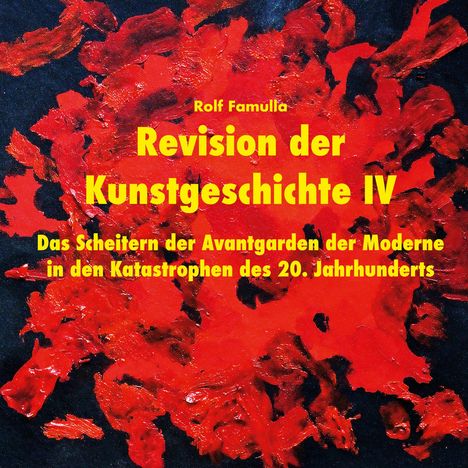 Rolf Famulla: Revision der Kunstgeschichte IV, Buch