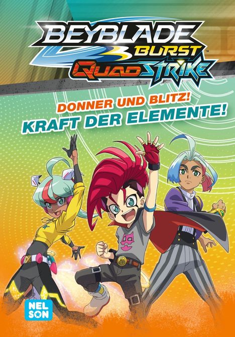 BEYBLADE BURST QUADSTRIKE: Donner und Blitz! Kraft der Elemente!, Buch