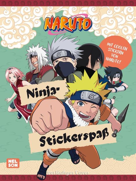 "Ninja-Stickerspaß" und "MIT COOLEN STICKERN VON NARUTO!". Illustration mit bekannten Charakteren.