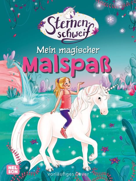 "Sternenschweif", "Mein magischer Malspaß". Illustration: Ein Mädchen reitet auf einem weißen Einhorn vor einer fantasievollen Kulisse.
