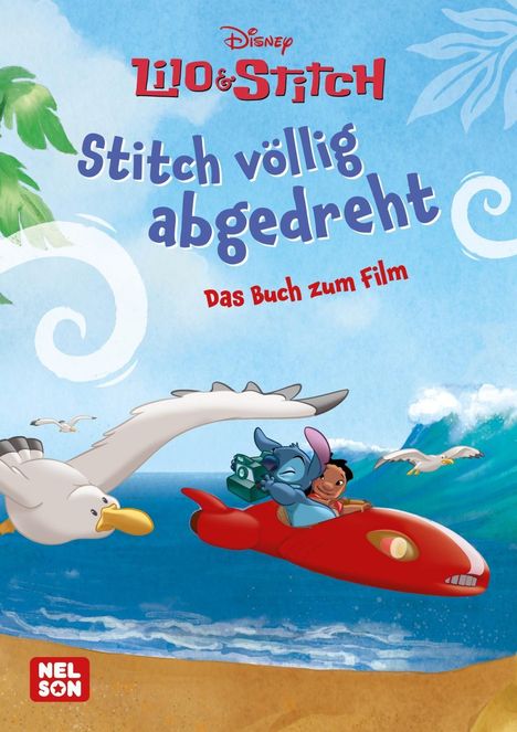 „Stitch völlig abgedreht - Das Buch zum Film“, Lilo & Stitch Logo. Lilo und Stitch fliegen über das Meer auf einem roten Fluggerät.