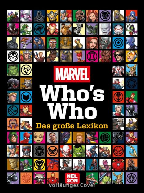 "MARVEL Who's Who. Das große Lexikon. Vorläufiges Cover." Illustrationen zahlreicher Marvel-Charaktere in bunten Quadraten.