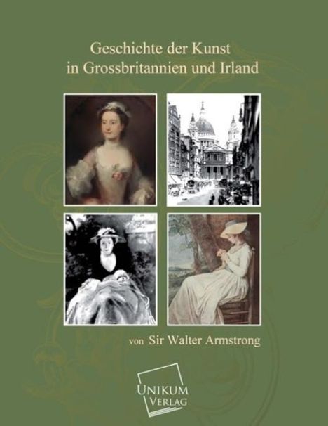 Walter Armstrong: Geschichte der Kunst in Grossbritannien und Irland, Buch