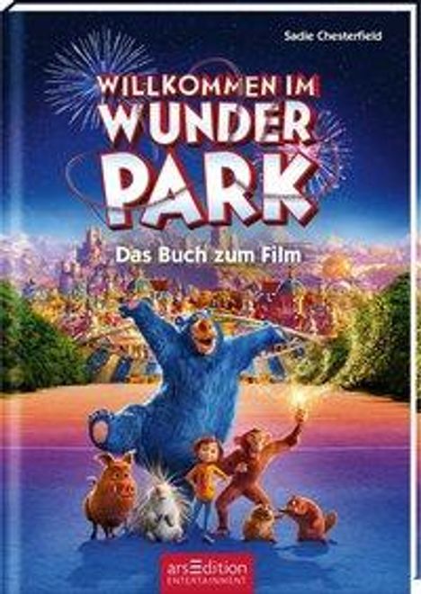 Sadie Chesterfield: Willkommen im Wunder Park - Das Buch zum Film, Buch