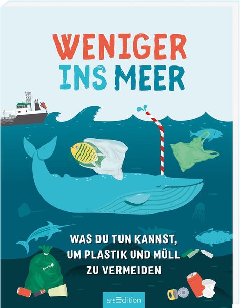 Hannah Wilson: Weniger ins Meer - was du tun kannst, um Plastik und Müll zu vermeiden, Buch