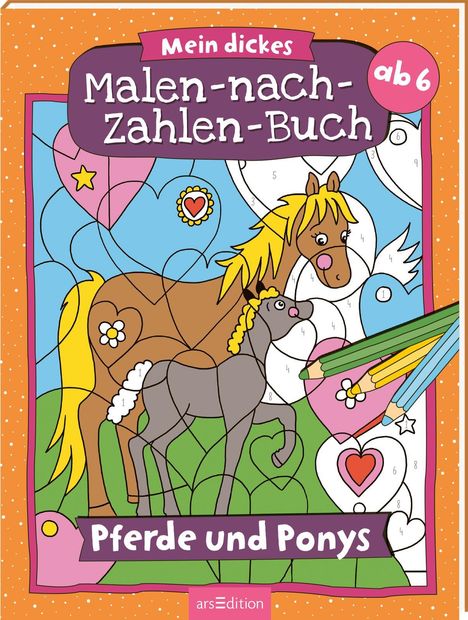 Malen nach Zahlen : Mein dickes Malen-nach-Zahlen-Buch - Pferde und Ponys, Buch