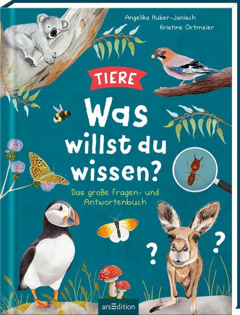Angelika Huber-Janisch: Was willst du wissen? Das große Fragen- und Antwortenbuch - Tiere, Buch