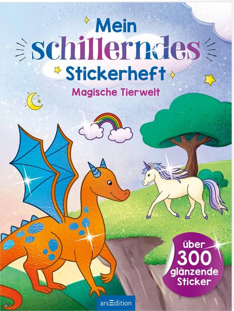 Mein schillerndes Stickerheft - Magische Tierwelt, Buch