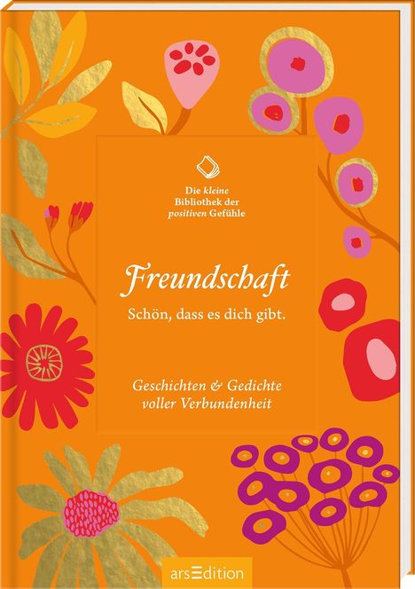 Kleine Bibliothek der positiven Gefühle: Die kleine Bibliothek der positiven Gefühle: Freundschaft, Buch