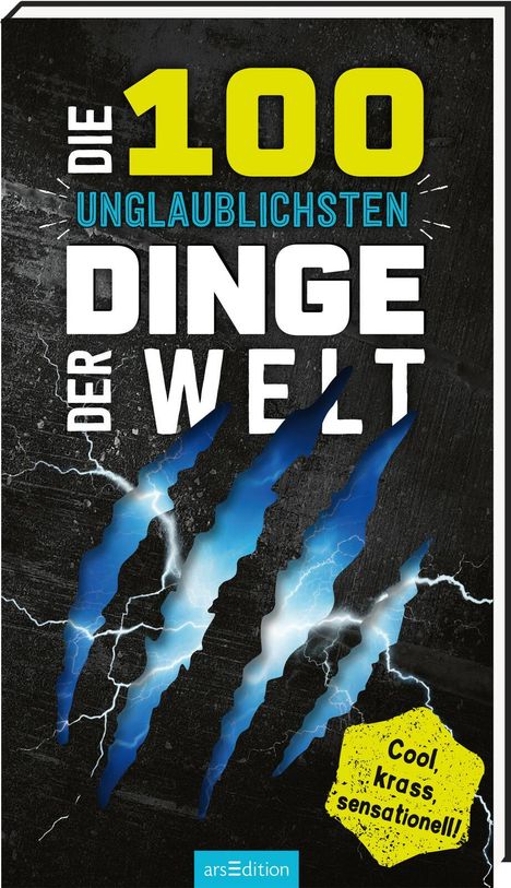 Anna Claybourne: Die 100 unglaublichsten Dinge der Welt, Buch