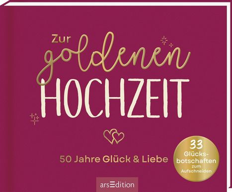 Zur goldenen Hochzeit - 50 Jahre Glück &amp; Liebe, Buch