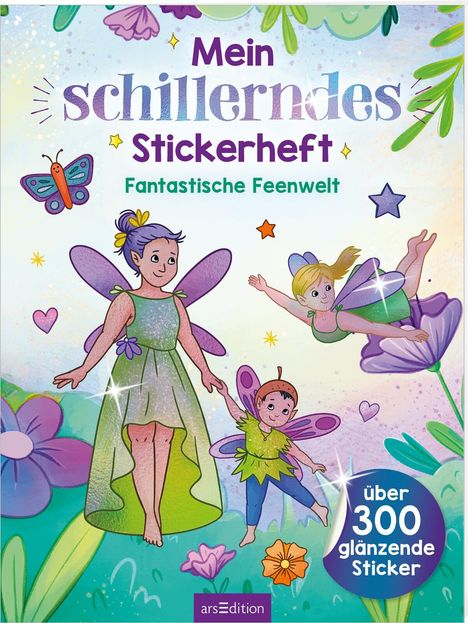 Mein schillerndes Stickerheft - Fantastische Feenwelt, Buch