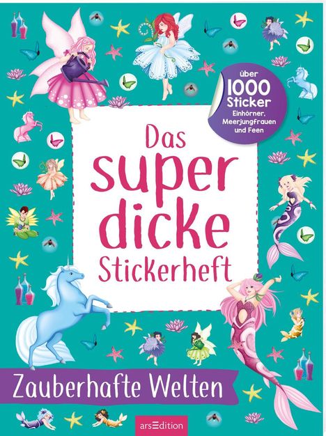 Das superdicke Stickerheft - Zauberhafte Welten, Buch