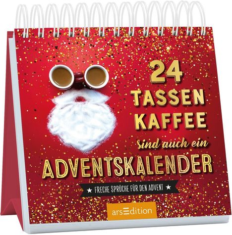 "24 Tassen Kaffee sind auch ein Adventskalender." Roter Hintergrund mit Glitzer; Kaffeetassen als Augen, Zuckerbart.