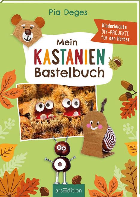 "Mein KASTANIEN Bastelbuch" enthält Herbst-DIY-Projekte. Bunte Kastanientiere und Blätter auf grünem Hintergrund.
