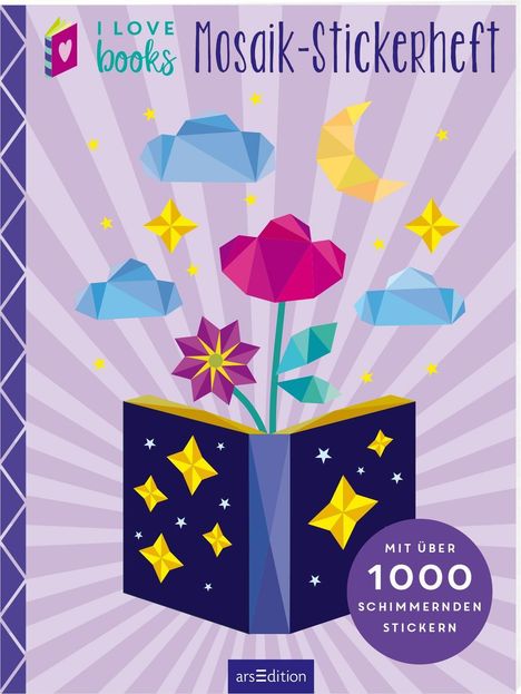 "I LOVE books Mosaik-Stickerheft, mit über 1000 schimmernden Stickern." Illustration: Buch mit Blumen, Sternen, Wolken.
